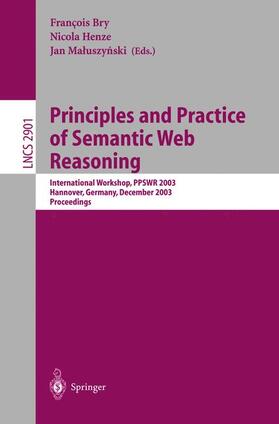 Bry / Maluszynski / Henze | Principles and Practice of Semantic Web Reasoning | Buch | 978-3-540-20582-1 | sack.de