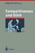 Berndt |  Competitiveness und Ethik | Buch |  Sack Fachmedien