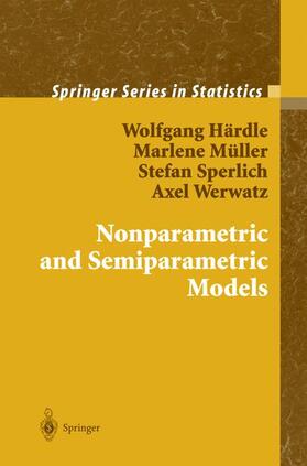 Härdle / Werwatz / Müller | Nonparametric and Semiparametric Models | Buch | 978-3-540-20722-1 | sack.de