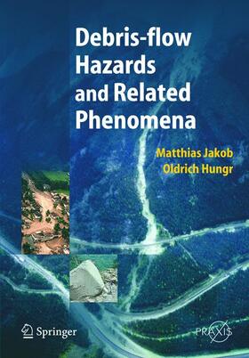 Hungr / Jakob | Debris-flow Hazards and Related Phenomena | Buch | 978-3-540-20726-9 | sack.de