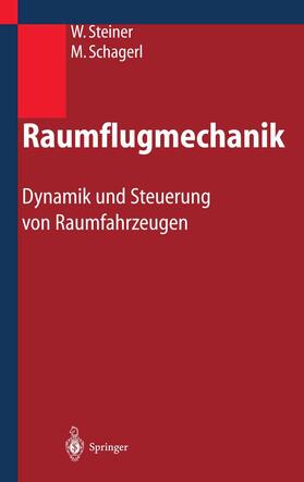 Steiner / Schagerl | Raumflugmechanik | Buch | 978-3-540-20761-0 | sack.de