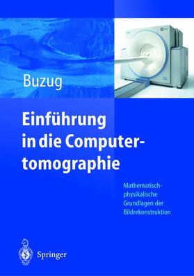 Buzug | Einführung in die Computertomographie | Buch | 978-3-540-20808-2 | sack.de