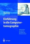 Buzug |  Einführung in die Computertomographie | Buch |  Sack Fachmedien