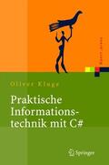 Kluge |  Praktische Informationstechnik mit C# (C Sharp) | Buch |  Sack Fachmedien