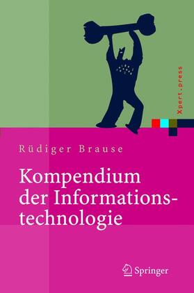 Brause | Brause, R: Kompendium der Informationstechnologie | Buch | 978-3-540-20911-9 | sack.de