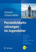 Schmeck / Schlüter-Müller |  Schmeck, K: Persönlichkeitsstörungen im Jugendalter | Buch |  Sack Fachmedien