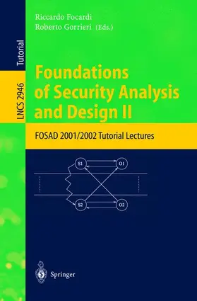 Gorrieri / Focardi |  Foundations of Security Analysis and Design II | Buch |  Sack Fachmedien