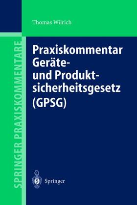 Wilrich | Geräte- und Produktsicherheitsgesetz (GPSG) | Buch | 978-3-540-20962-1 | sack.de