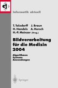Tolxdorff / Braun / Meinzer |  Bildverarbeitung für die Medizin 2004 | Buch |  Sack Fachmedien