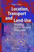 Chan |  Location, Transport and Land-Use | Buch |  Sack Fachmedien