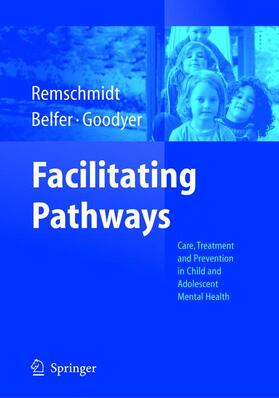 Remschmidt / Goodyer / Belfer |  Facilitating Pathways | Buch |  Sack Fachmedien