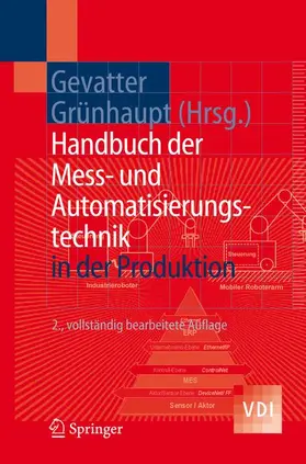 Grünhaupt / Gevatter | Handbuch der Mess- und Automatisierungstechnik in der Produktion | Buch | 978-3-540-21207-2 | www.sack.de