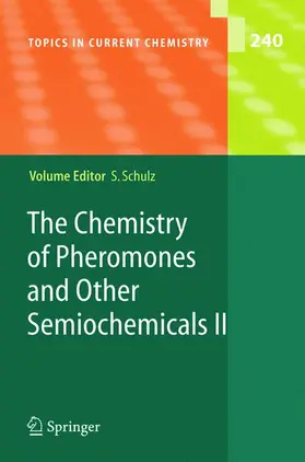 Schulz |  The Chemistry of Pheromones and Other Semiochemicals II | Buch |  Sack Fachmedien