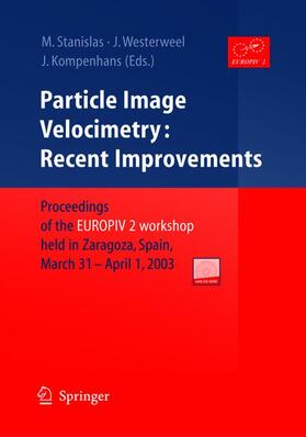 Stanislas / Westerweel / Kompenhans |  Particle Image Velocimetry: Recent Improvements | Buch |  Sack Fachmedien