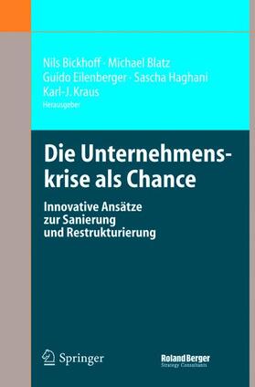 Bickhoff / Blatz / Kraus |  Die Unternehmenskrise als Chance | Buch |  Sack Fachmedien