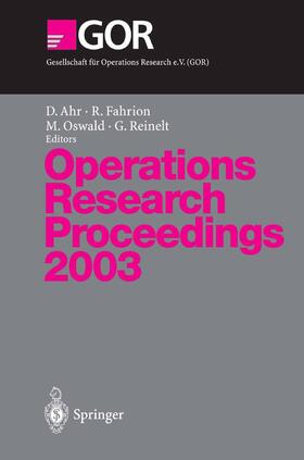 Ahr / Reinelt / Fahrion | Operations Research Proceedings 2003 | Buch | 978-3-540-21445-8 | sack.de
