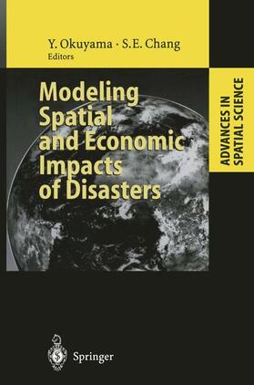 Okuyama / Chang |  Modeling Spatial and Economic Impacts of Disasters | Buch |  Sack Fachmedien
