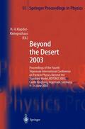 Klapdor-Kleingrothaus |  Beyond the Desert 2003 | Buch |  Sack Fachmedien
