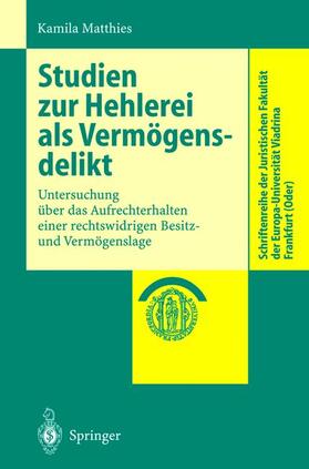 Matthies | Studien zur Hehlerei als Vermögensdelikt | Buch | 978-3-540-21865-4 | sack.de