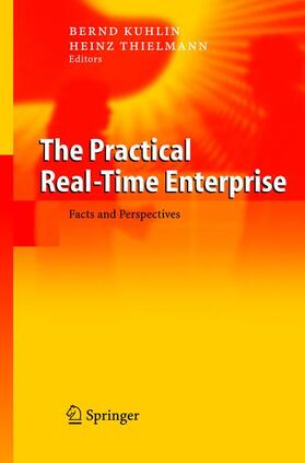 Thielmann / Kuglin | The Practical Real-Time Enterprise | Buch | 978-3-540-21995-8 | sack.de