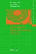 Emmert-Buck / Chuaqui / Gillespie |  Dissecting the Molecular Anatomy of Tissue | Buch |  Sack Fachmedien