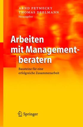 Deelmann / Petmecky | Arbeiten mit Managementberatern | Buch | 978-3-540-22018-3 | sack.de