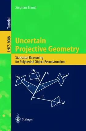 Heuel |  Uncertain Projective Geometry | Buch |  Sack Fachmedien