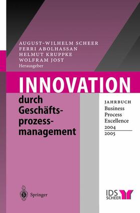 Scheer / Abolhassan / Kruppke |  Innovation durch Geschäftsprozessmanagement | Buch |  Sack Fachmedien