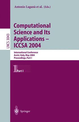 Lagana / Laganà / Gavrilova | Computational Science and Its Applications - ICCSA 2004. Part 1 | Buch | 978-3-540-22054-1 | sack.de