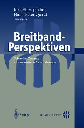 Quadt / Eberspächer | Breitband-Perspektiven | Buch | 978-3-540-22104-3 | sack.de