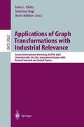 Pfaltz / Böhlen / Nagl |  Applications of Graph Transformations with Industrial Relevance | Buch |  Sack Fachmedien