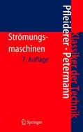 Pfleiderer / Petermann |  Pfleiderer, C: Strömungsmaschinen | Buch |  Sack Fachmedien
