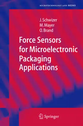 Schwizer / Mayer / Brand |  Schwizer, J: Force Sensors for Microelectronic | Buch |  Sack Fachmedien