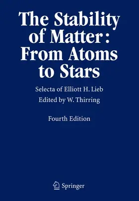 Lieb / Thirring |  The Stability of Matter: From Atoms to Stars | Buch |  Sack Fachmedien