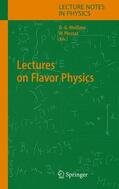 Plessas / Meißner |  Lectures on Flavor Physics | Buch |  Sack Fachmedien