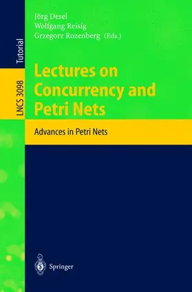 Desel / Rozenberg / Reisig | Lectures on Concurrency and Petri Nets | Buch | 978-3-540-22261-3 | sack.de
