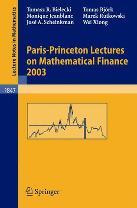 Xiong / Bielecki / Jeanblanc | Paris-Princeton Lectures on Mathematical Finance 2003 | Buch | 978-3-540-22266-8 | sack.de