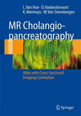 van Hoe / Vanbeckevoort / Mermuys | MR Cholangiopancreatography | Buch | 978-3-540-22269-9 | www.sack.de