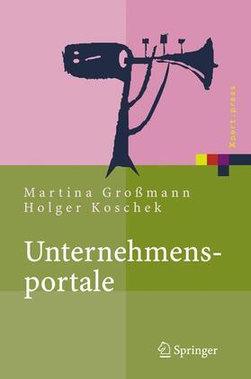 Koschek / Großmann | Unternehmensportale | Buch | 978-3-540-22287-3 | sack.de