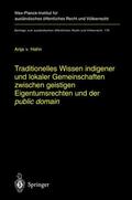 Hahn |  Traditionelles Wissen indigener und lokaler Gemeinschaften zwischen geistigen Eigentumsrechten und der "public domain" | Buch |  Sack Fachmedien