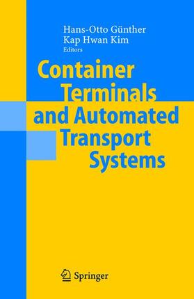 Kim / Günther | Container Terminals and Automated Transport Systems | Buch | 978-3-540-22328-3 | sack.de