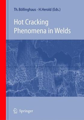 Böllinghaus / Herold | Hot Cracking Phenomena in Welds | Buch | 978-3-540-22332-0 | sack.de
