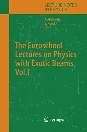 Roeckl / Al-Khalili |  The Euroschool Lectures on Physics with Exotic Beams, Vol. I | Buch |  Sack Fachmedien