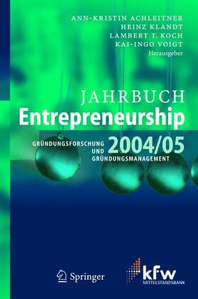 Achleitner / Voigt / Klandt | Jahrbuch Entrepreneurship 2004/05 | Buch | 978-3-540-22517-1 | sack.de