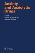 Ströhle / Holsboer |  Anxiety and Anxiolytic Drugs | Buch |  Sack Fachmedien