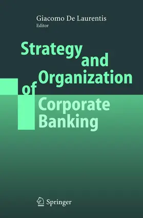 de Laurentis | Strategy and Organization of Corporate Banking | Buch | 978-3-540-22797-7 | www.sack.de