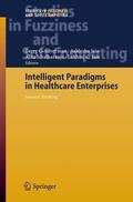 Silverman / Jain / Ichalkaranje |  Intelligent Paradigms for Healthcare Enterprises | Buch |  Sack Fachmedien