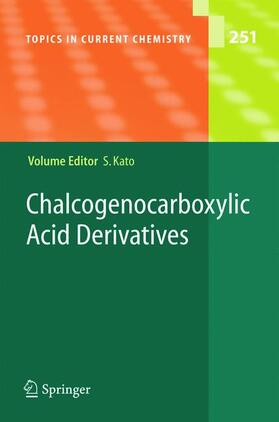 Kato | Chalcogenocarboxylic Acid Derivatives | Buch | 978-3-540-23012-0 | sack.de