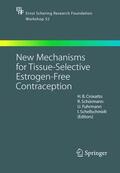 Croxatto / Schellschmidt / Schürmann |  New Mechanisms for Tissue-Selective Estrogen-Free Contraception | Buch |  Sack Fachmedien