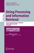 Melucci / Apostolico |  String Processing and Information Retrieval | Buch |  Sack Fachmedien